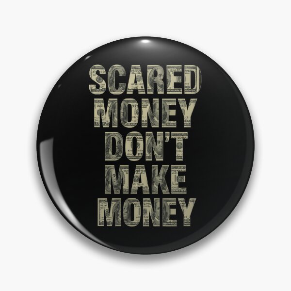 Item preview, Scared Money Don't Make Money- simple designed and sold by MrDuma.