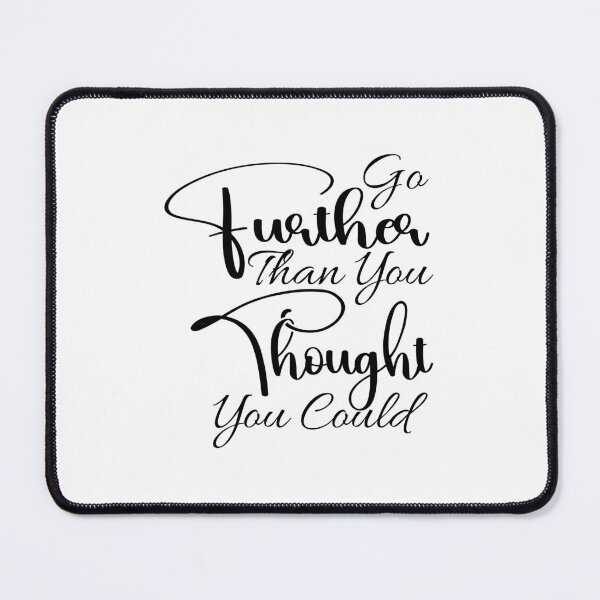 Item preview, Go Further Than You Thought You Could – Motivational Quote Design designed and sold by mohamed__hj.