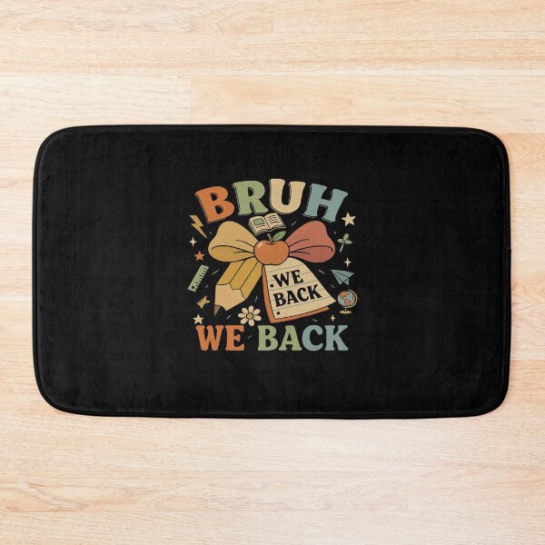 Item preview, BRUH WE BACK – Funny Teacher Back to School Design designed and sold by sssweetness.