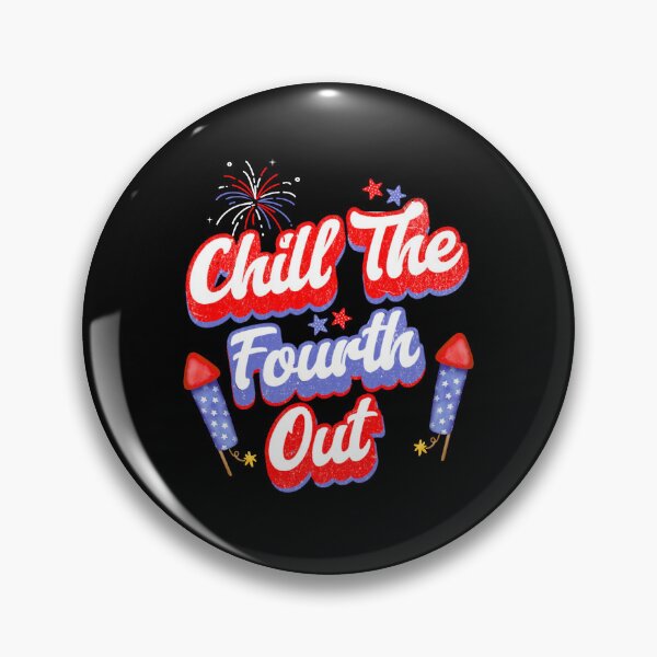 Item preview, Chill The Fourth Out Retro 4th Of July Funny Fourth Of July Patriotic  USA American Flag  designed and sold by MotivaChic.