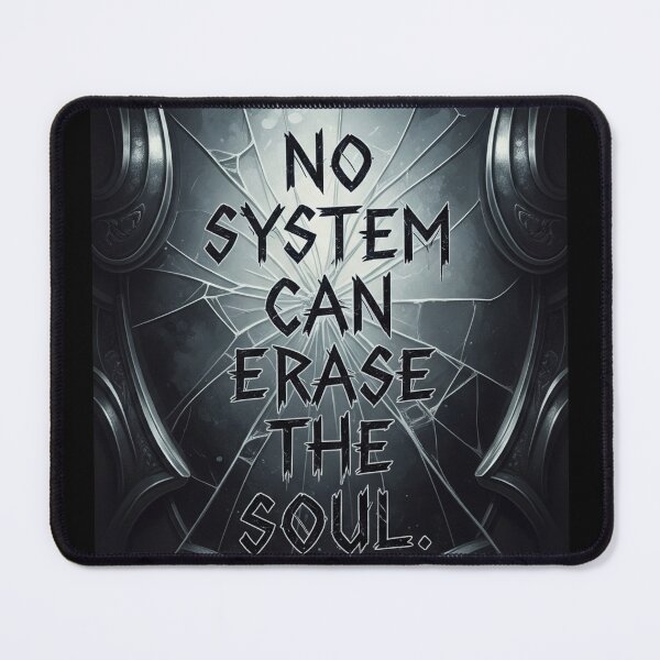 Item preview, No System Can Erase the Soul Dark Dystopian Quote Art designed and sold by Elizarfa.