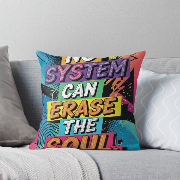 Item preview, No System Can Erase the Soul Bold Pop Art Quote Design designed and sold by Elizarfa.
