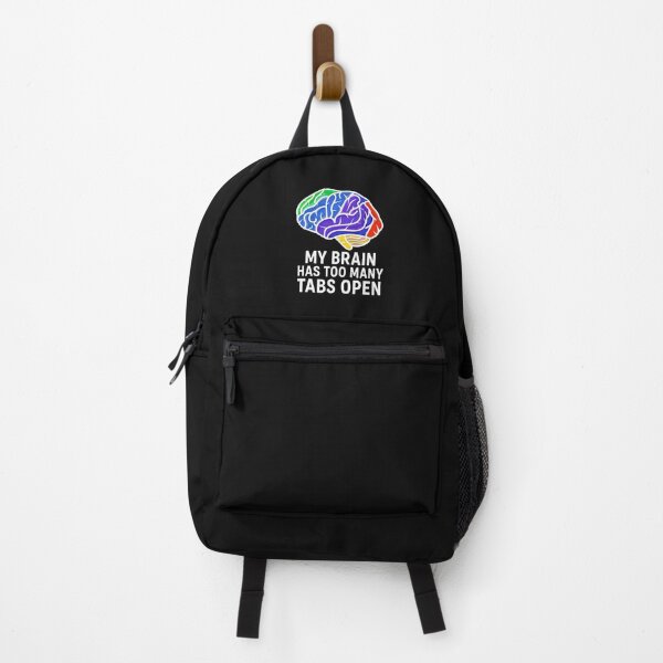 Item preview, My Brain Has Too Many Tabs Open – Funny Relatable Quote designed and sold by IAWestbrook.