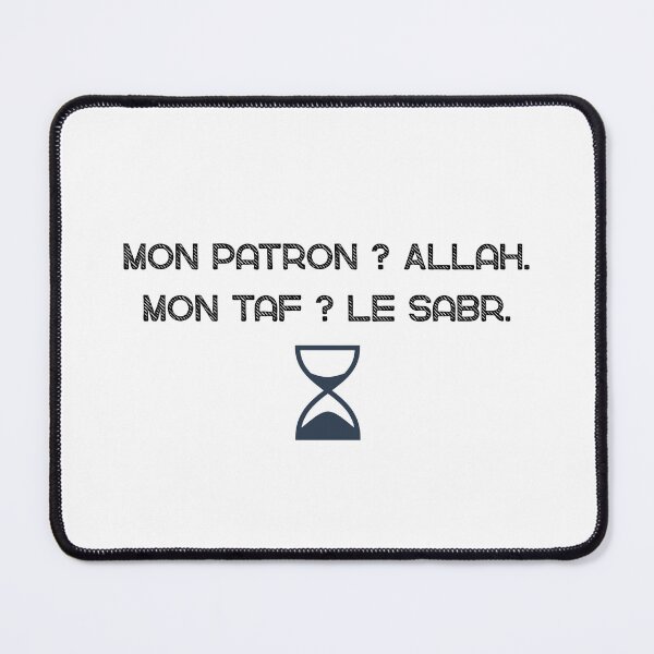 Item preview, Mon patron ? Allah. Mon taf ? Le sabr. designed and sold by RizqLab.