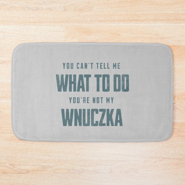 Item preview, POLISH GRANDFATHER | YOU'RE NOT MY WNUCZKA | Funny Gift From Polish Granddaughter designed and sold by besensible.