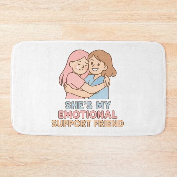 Item preview, She's My Emotional Support Friend designed and sold by ALITOPRINCE.