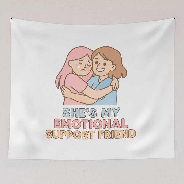 Item preview, She's My Emotional Support Friend designed and sold by ALITOPRINCE.