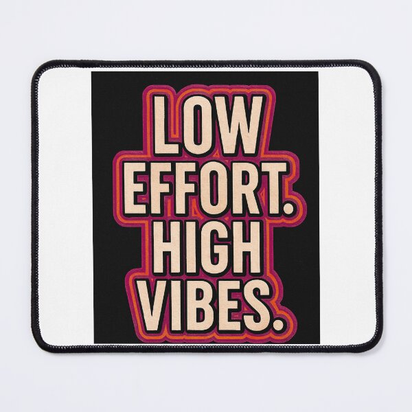 Item preview, Low Effort. High Vibes. designed and sold by MidnightMoodCo.