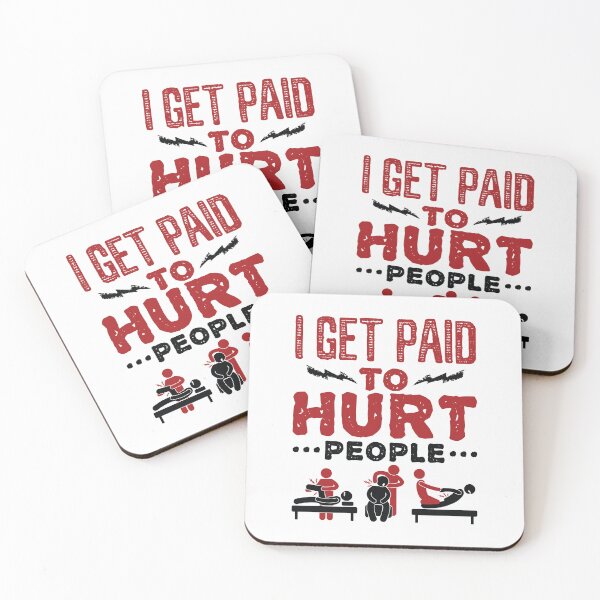 Item preview, I Get Paid to Hurt People Funny Physical Therapist PT designed and sold by jaygo.