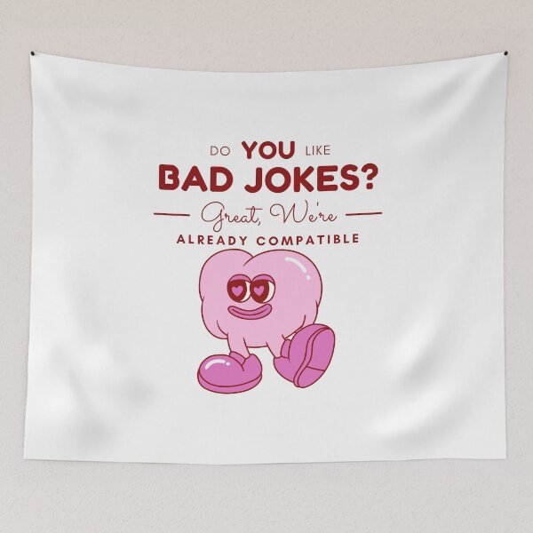 Item preview, Do you like Bad jokes ? Great, we're already compatible (flirt and Valentine's day) designed and sold by Peerless-Prime.