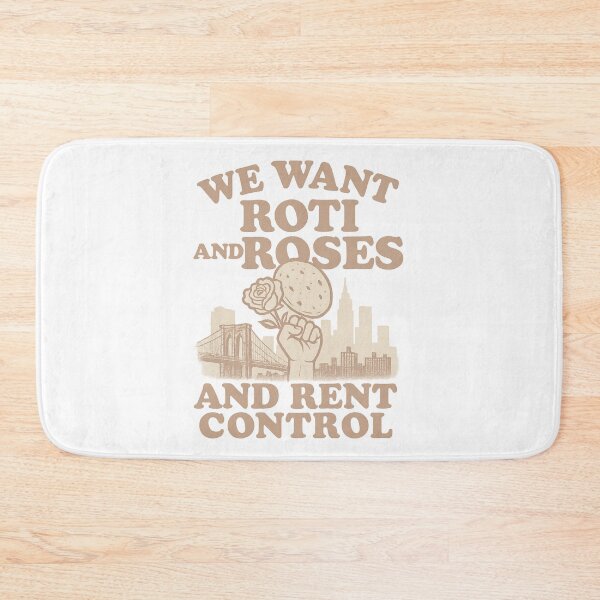 Item preview, We Want Roti and Roses – And Rent Control NYC Protest Graphic designed and sold by Meandmyshop.