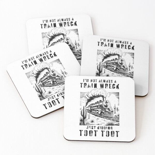 Item preview, I’m Not Always A Train Wreck Just Kidding Toot Funny Train Quote designed and sold by Run to Creations.