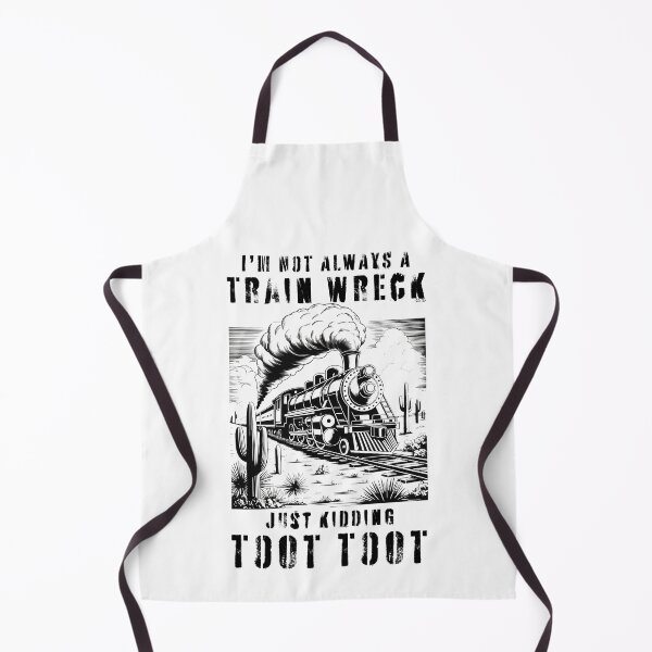 Item preview, I’m Not Always A Train Wreck Just Kidding Toot Funny Train Quote designed and sold by Run to Creations.