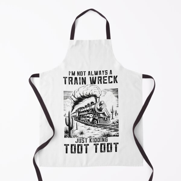 Item preview, I’m Not Always A Train Wreck Just Kidding Toot Funny Trainwreck Trendy Design designed and sold by Run to Creations.