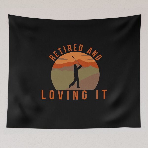 Item preview, Retired and Loving it-Golfer-Fairway designed and sold by DiensDesign.