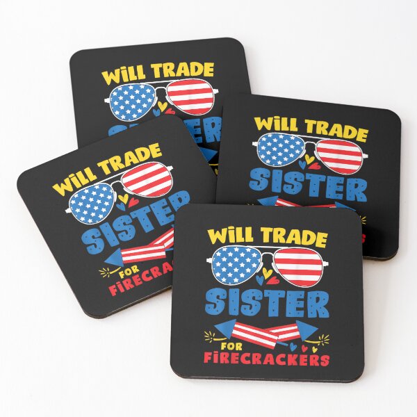 Item preview, Funny Will Trade Sister For Firecrackers Fun USA 4th Of July designed and sold by Juan Pedro Matta.