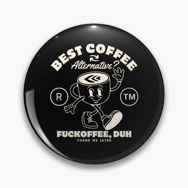 Item preview, Best coffee alternative (fuckoffee) designed and sold by Peerless-Prime.