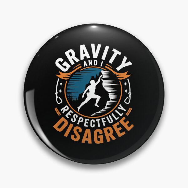 Item preview, Gravity And I Respectfully Disagree Rock Climber designed and sold by Hlz-0118.