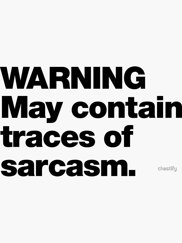 Thumbnail 3 of 3, Sticker, WARNING May Contain Traces Of Sarcasm designed and sold by chestify.