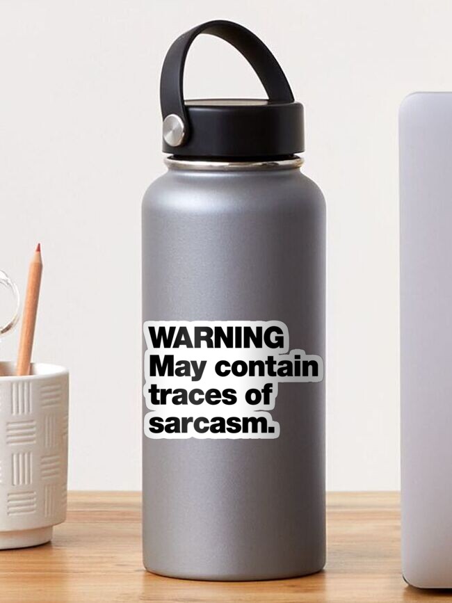 Thumbnail 1 of 3, Sticker, WARNING May Contain Traces Of Sarcasm designed and sold by chestify.