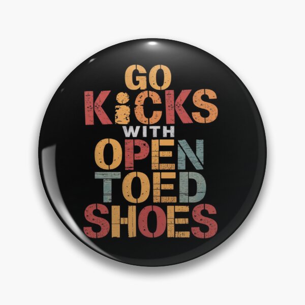 Item preview, Go Kick Rocks With Open Toed Shoes Quote April Fools (1) designed and sold by WindowStone.