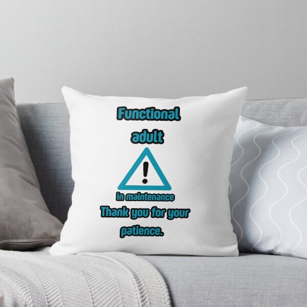 Item preview, Adult in maintenance – Realistic and sarcastic humor designed and sold by The spokesperson.