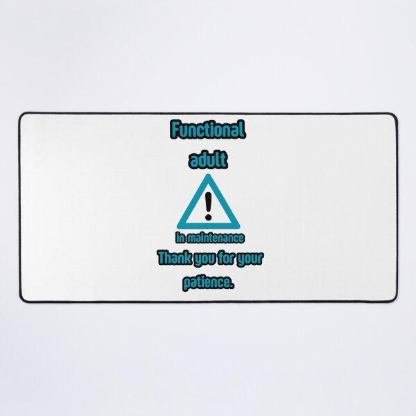 Item preview, Adult in maintenance – Realistic and sarcastic humor designed and sold by The spokesperson.