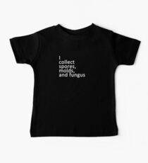I collect spores, molds, and fungus Baby Tee