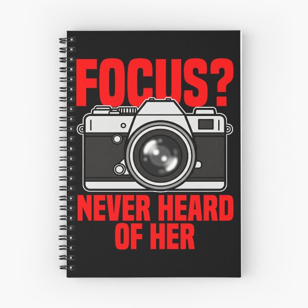 Item preview, FOCUS? NEVER HEARD OF HER - PHOTOGRAPHER GIFT designed and sold by KEF Custom.