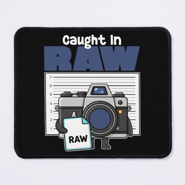 Item preview, CAUGHT IN RAW - PHOTOGRAPHER GIFT designed and sold by KEF Custom.