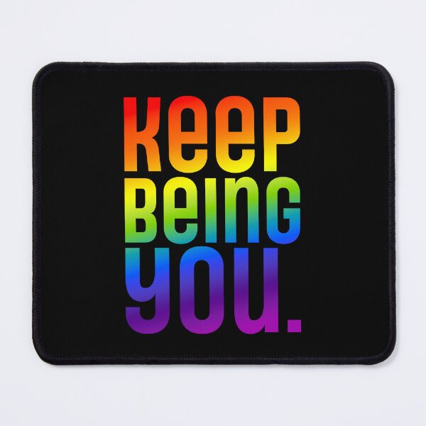 Item preview, Keep Being You - Vivid Rainbow designed and sold by sillyjess.