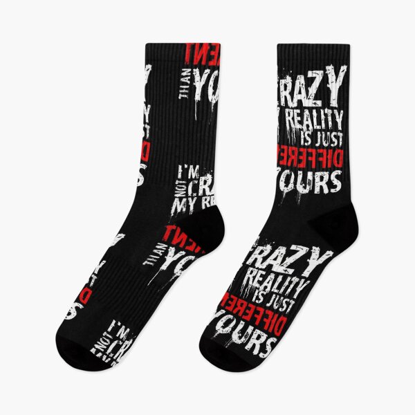 Item preview,  "I'M NOT CRAZY MY REALITY IS JUST DIFFERENT THAN YOURS" designed and sold by The Art Vibe.