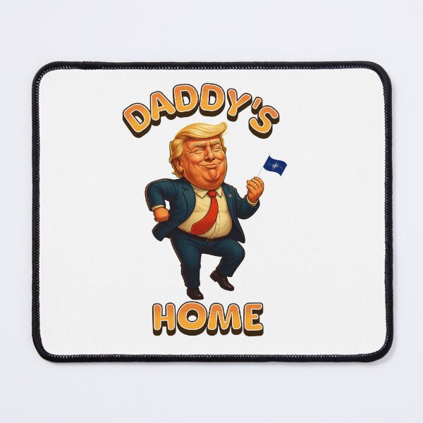Item preview, Daddy's Home Trump, NATO Design designed and sold by CDub-Designs.