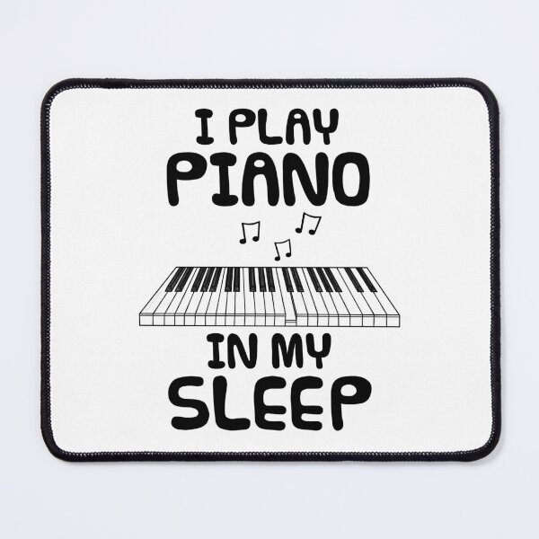Item preview, I Play Piano In My Sleep, Pianist Sarcasm Funny designed and sold by doodlerob.