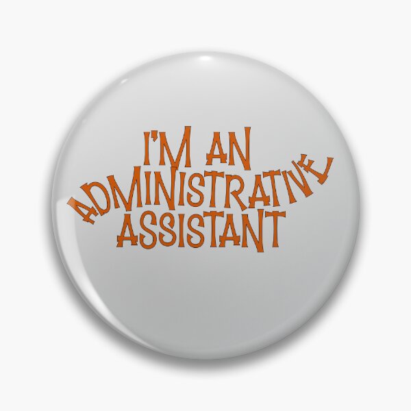 Item preview, I’m an Administrative Assistant – Office & Professional Design – Assistant Job Gift designed and sold by sednalafandy79.