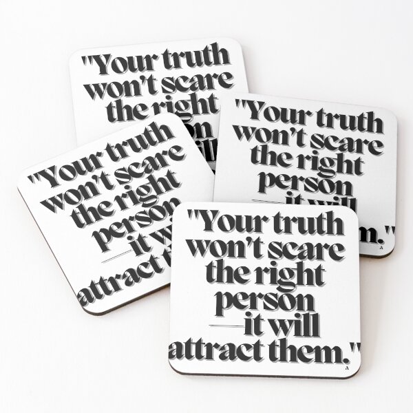 Item preview, Your truth won’t scare the right person—it will attract them. designed and sold by Finds.