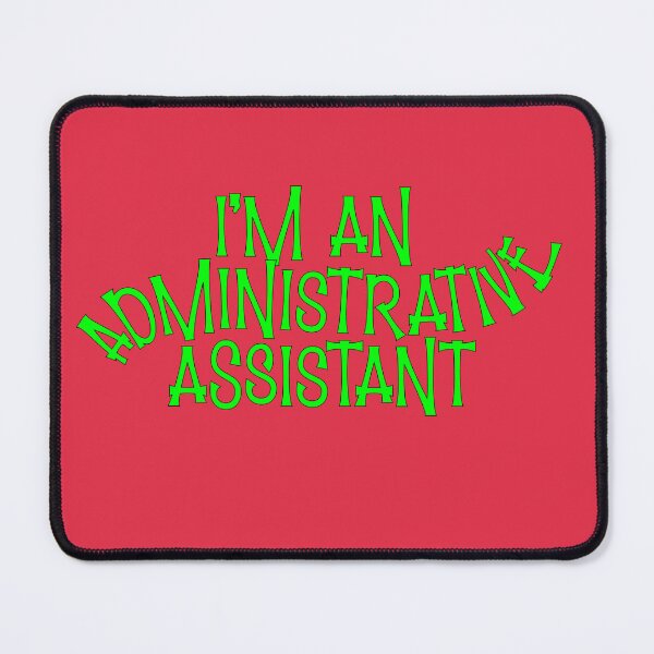 Item preview, I’m an Administrative Assistant – Office & Professional Design – Assistant Job Gift designed and sold by sednalafandy79.