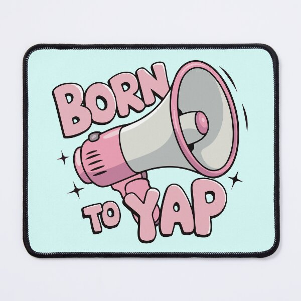 Item preview, Born to yap designed and sold by BrownHorse90s.