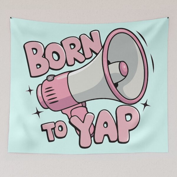 Item preview, Born to yap designed and sold by BrownHorse90s.