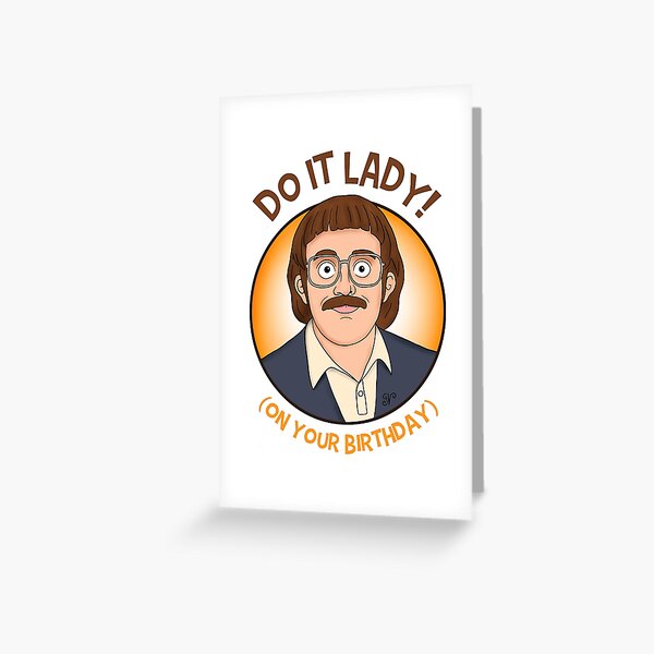 Item preview, Do it Lady (on your birthday) - Chit (fan art) designed and sold by Garry Vaux.