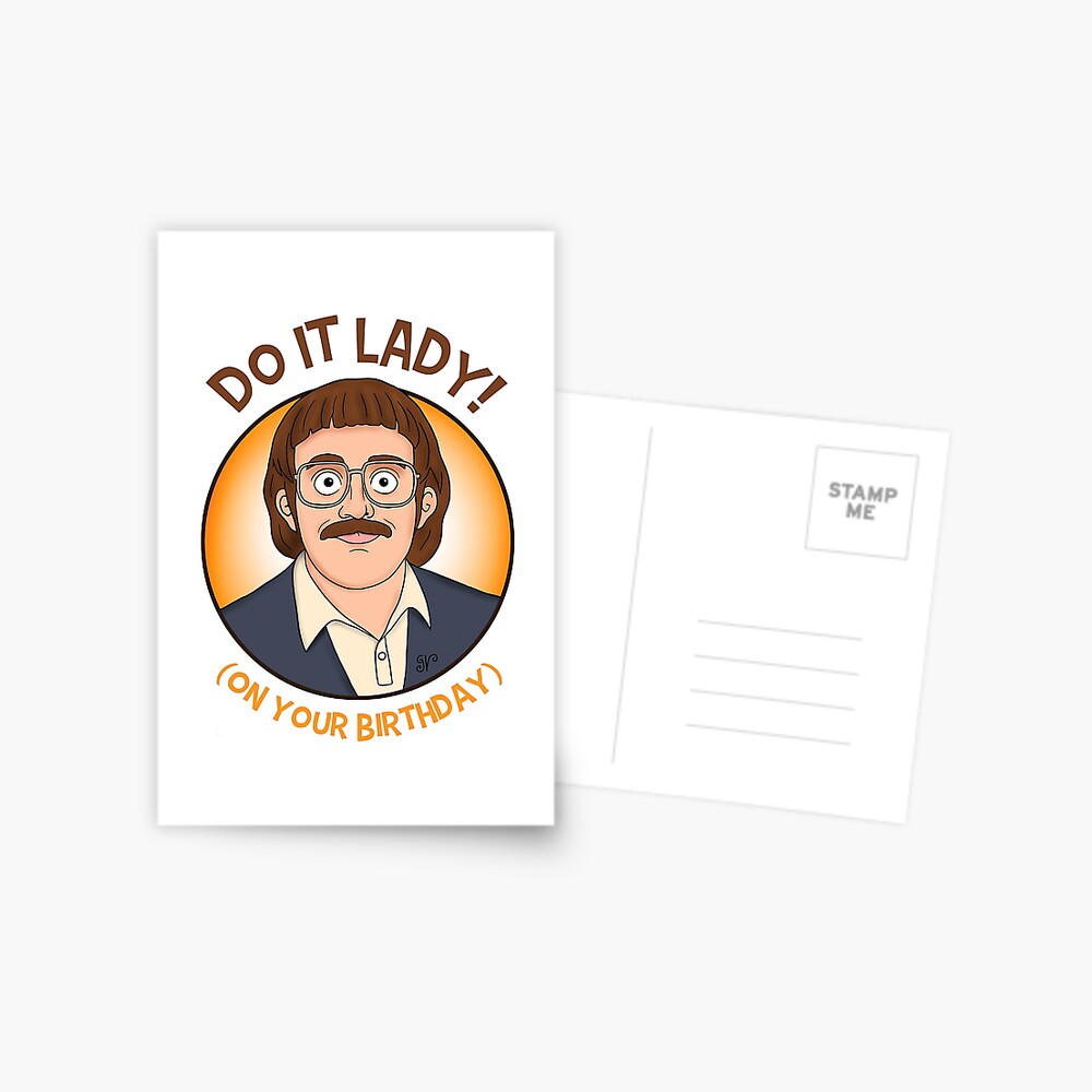 Do it Lady (on your birthday) - Chit (fan art) Greeting Card