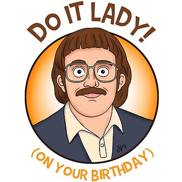 Artwork thumbnail, Do it Lady (on your birthday) - Chit (fan art) by Garry Vaux
