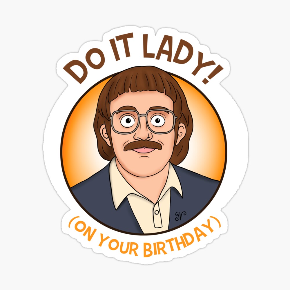 Do it Lady (on your birthday) - Chit (fan art) Greeting Card