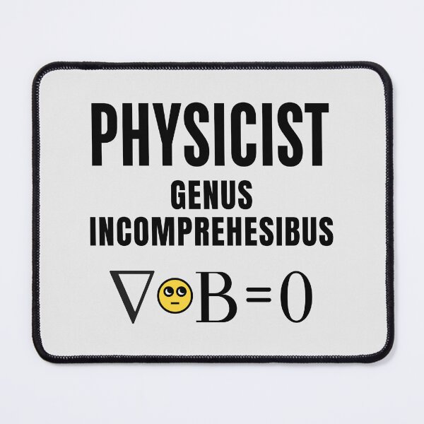Item preview, Physicist - Genus Incomprehesibus. designed and sold by MPC-Mince-Pies.