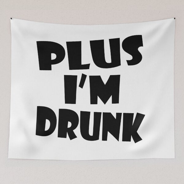 Item preview, Plus I'm Drunk designed and sold by lucienchip.