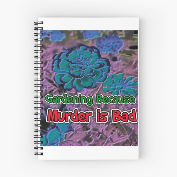 Item preview, Gardening Because Murder Is Bad Flowers designed and sold by SmashingDeals.