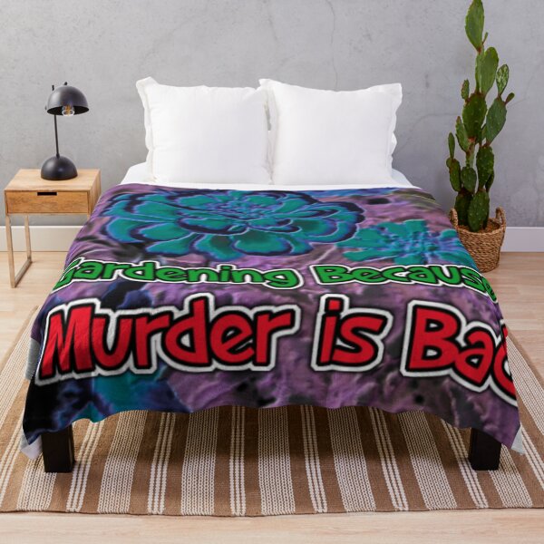 Item preview, Gardening Because Murder Is Bad Flowers designed and sold by SmashingDeals.