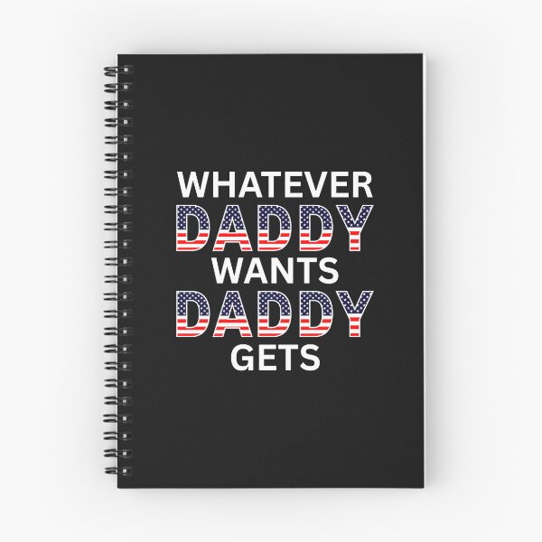 Item preview, WHATEVER DADDY WANTS DADDY GETS (white text) designed and sold by fetch-it-studio.