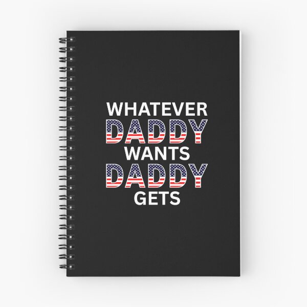 Item preview, WHATEVER DADDY WANTS DADDY GETS (white text) designed and sold by fetch-it-studio.