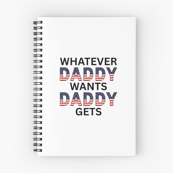Item preview, WHATEVER DADDY WANTS DADDY GETS (black text) designed and sold by fetch-it-studio.